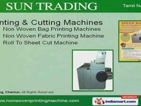 Non Woven Bag Printing Machines by Sun Trading Chennai