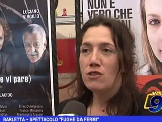 Barletta | Spettacolo Fughe da fermi