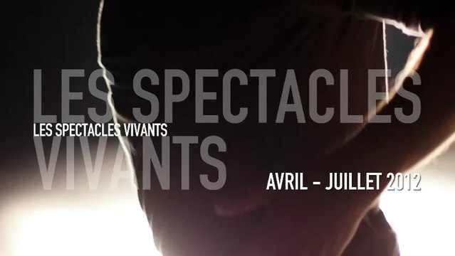 Spectacles vivants | Avril/Juillet 2012