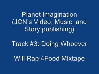 3. Doing Whoever - Will Rap 4Food Mixtape 🎤