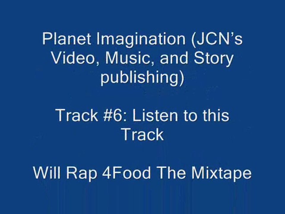 6. Listen To This Track {Will Rap 4Food}