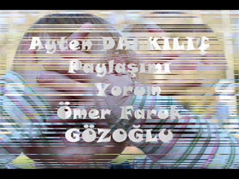 Ömer Faruk Gözoğlu  Ayten  Dalkılıç Hayatı Öğrendim