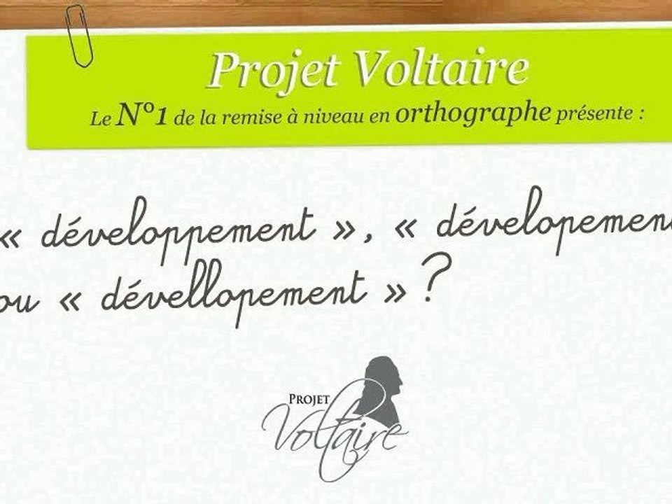 « dévelopement », « dévellopement », ou « développement » ?