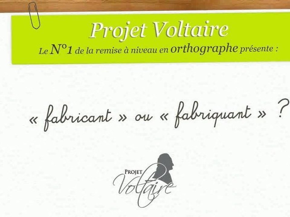 « fabricant » ou « fabriquant » ?