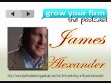 Law Firm Marketing Podcast with James Alexander