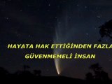 Hayata hak ettiğinden fazla güvenmemeli insan