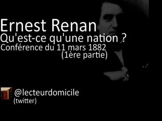 Ernest Renan - Qu'est-ce qu'une nation ? (1ère partie)