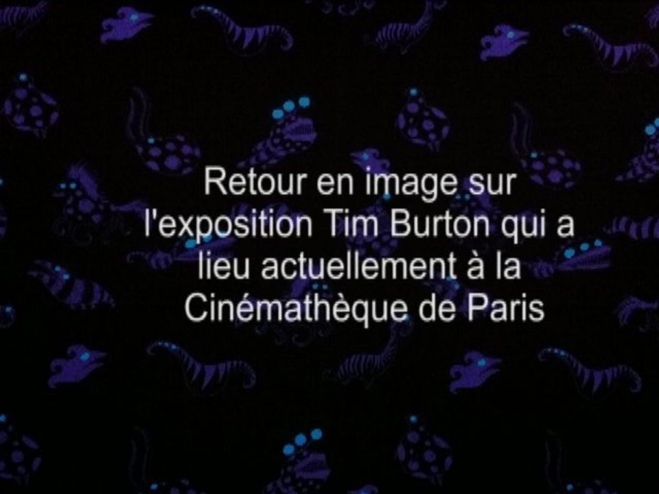 Exposition Tim Burton à la Cinémathèque de Paris