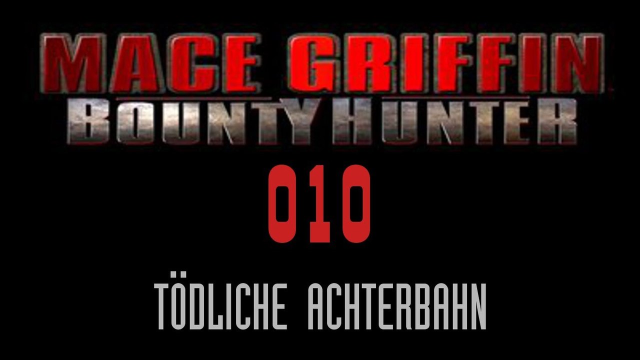 Let's Play Mace Griffin: Bounty Hunter - #010 - Tödliche Achterbahn