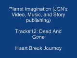 12. Dead And Gone {Heart Break Journey}