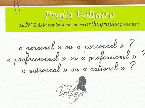 « personel ou « personnel » ? « professionnel » ou « professionnel » ? « national » ou « nationnal » ?