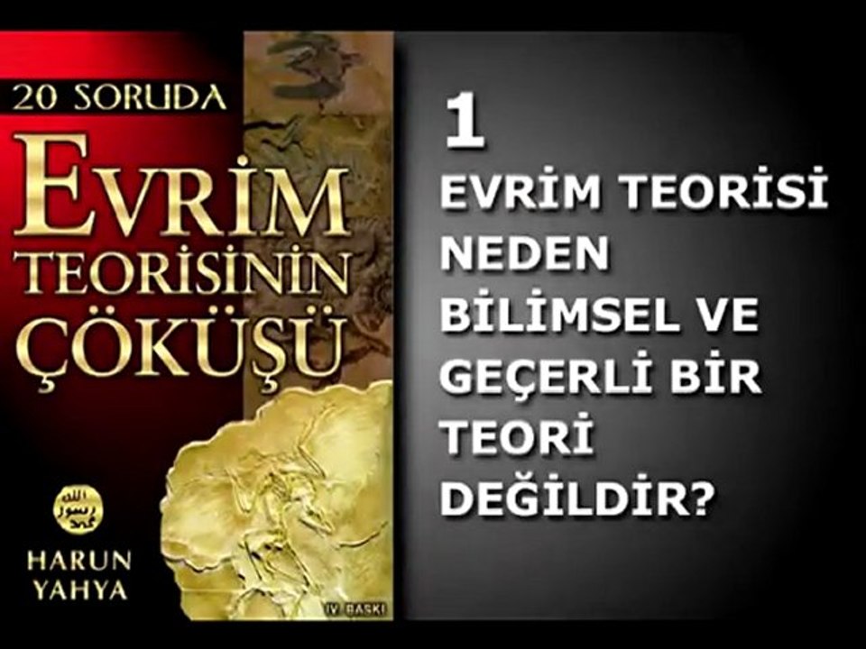 EVRİM TEORİSİ NEDEN GEÇERSİZ - 1