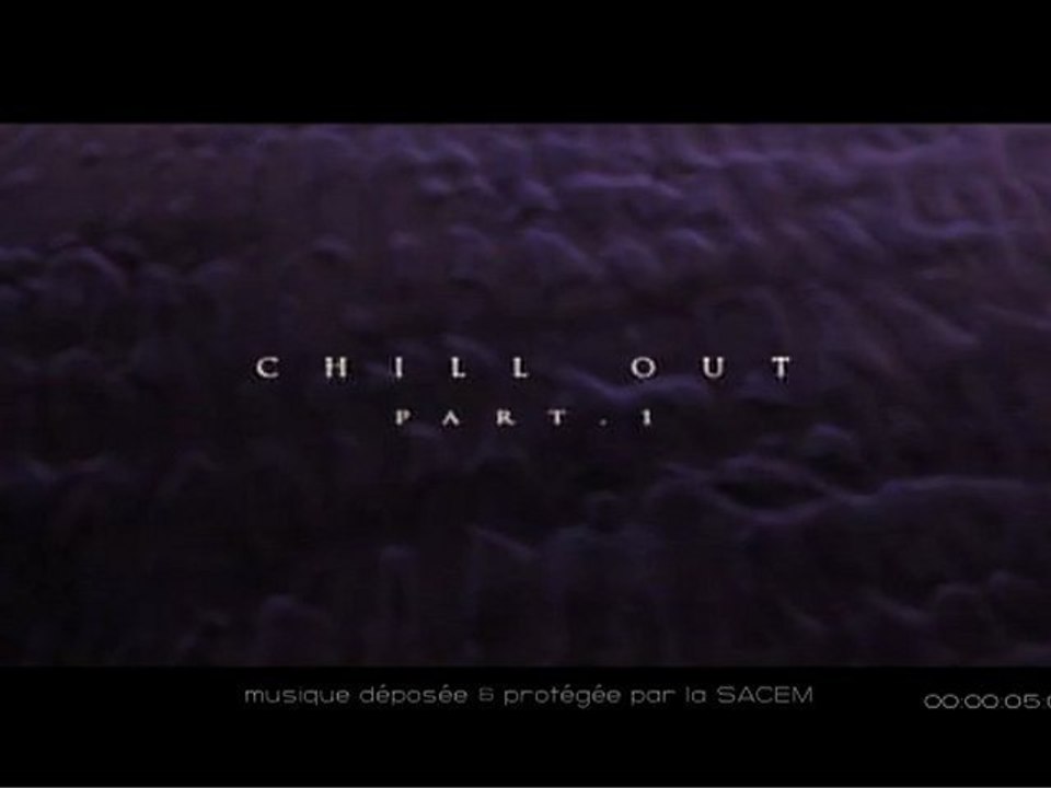 Chill out-part1