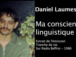 Daniel Laumesfeld : Ma prise de conscience linguistique