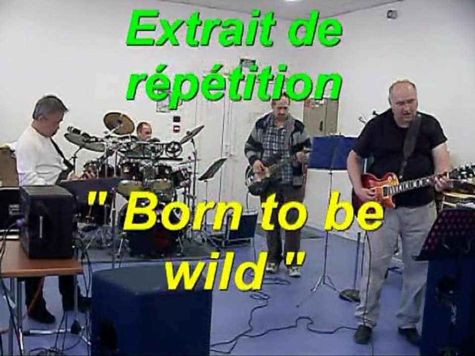 " Born to be wild "