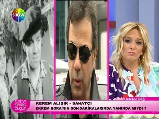 Kerem Alışık - Ekrem Bora'nın son nefesinde yanındaydım