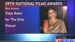 Vidya Balan wins national award for 'The Dirty Picture'