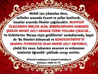 Peygamberimiz (sav), Müslümanların Hz. Mehdi (as)’ı arayıp bulmaları gerektiğini bildirmiştir