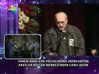 Ekrem Bora'yı uğurluyoruz - Fikret Hakan