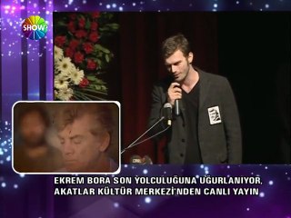 Ekrem Bora'yı uğurluyoruz - Kıvanç Tatlıtuğ