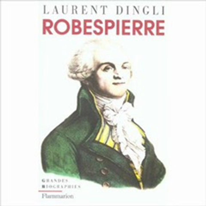 Robespierre, la mauvaise conscience d'une Révolution.