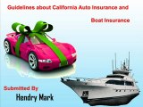 Guidelines about California auto insurance and boat insurance