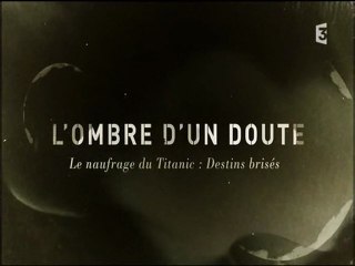 naufrage du titanic : destins brisés (1)