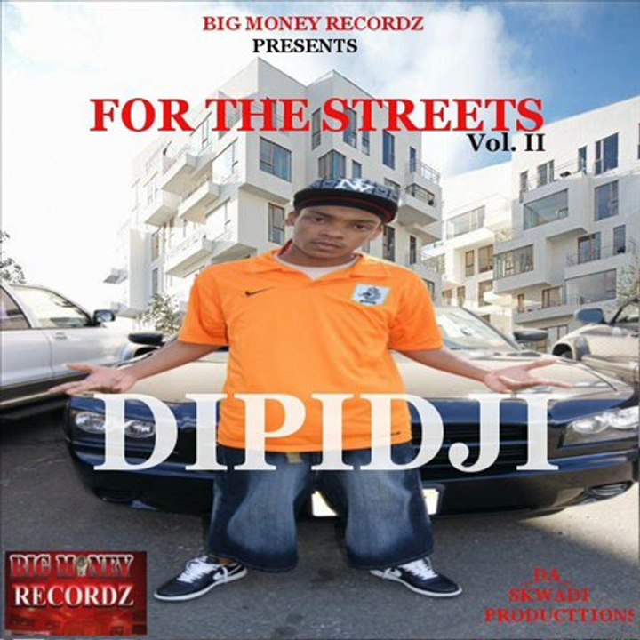 Dipidji - Listen To My Shit ( Mixtape For The Streets Vol.2 )