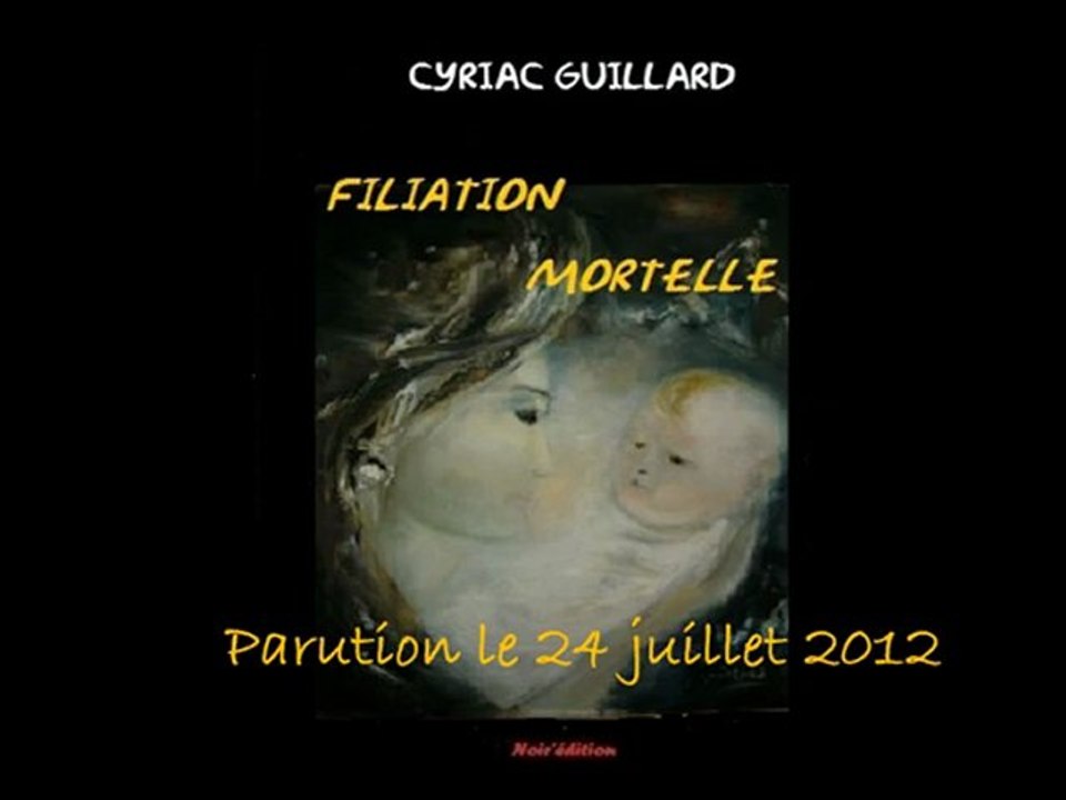 FILIATION MORTELLE ( bande annonce du nouveau roman de Cyriac Guillard)