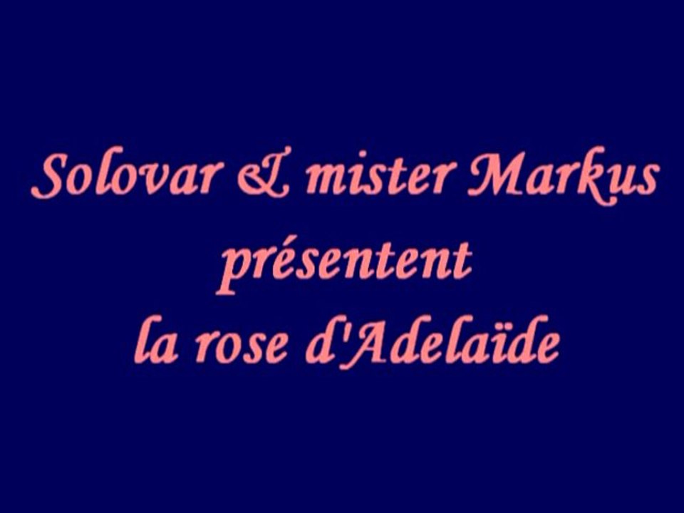La rose d'Adelaïde(compo-version solovar)