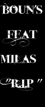 Boun'S Feat Milas - R.I.P