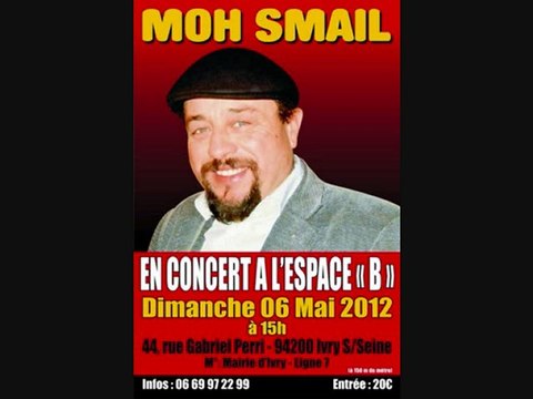 MOH SMAIL en concert le dimanche 6 MAI 2012 a l' espace B ...