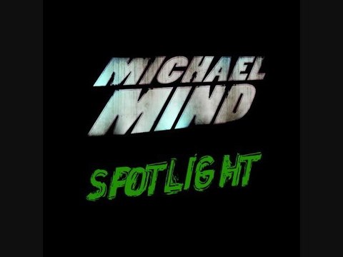 Michael Mind Project - Spotlight (Clean)