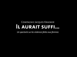 Il aurait suffi... Le teaser