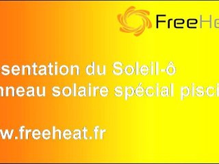 Chauffage solaire piscine FreeHeat Soleil-ô - présentation générale