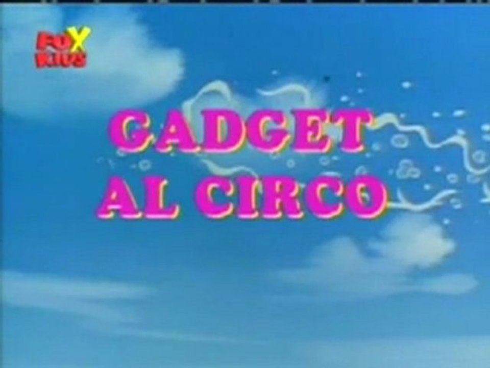 Ispettore Gadget: Ep.04 - Gadget Al Circo