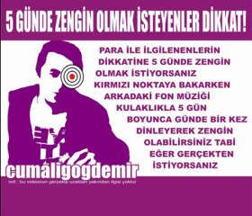 5 GÜNDE ZENGİN OLMAK İSTEYENLER DİKKAT !  (To be rich in 5 days)