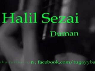 Halil SEZAİ  DUMAN