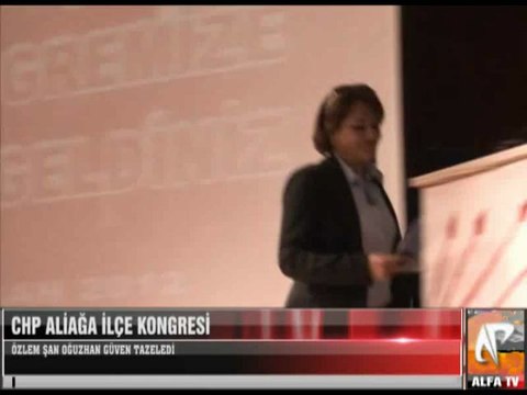 CHP Aliağa Kongresi Özlem Şan Oğuzhan Konuşması