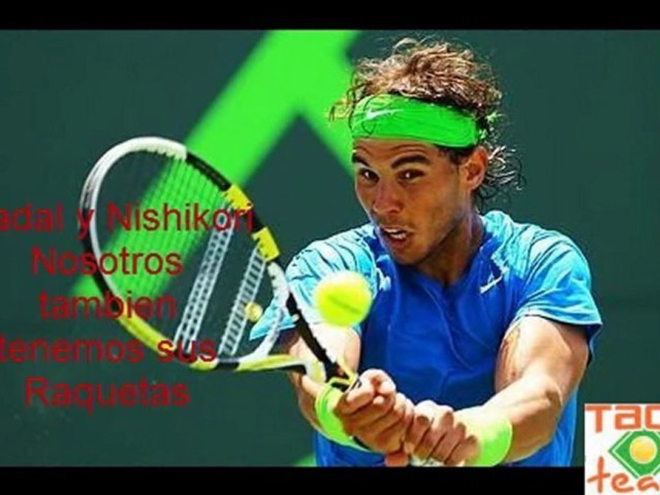 NADAL VS NISHIKORI YUYUBE