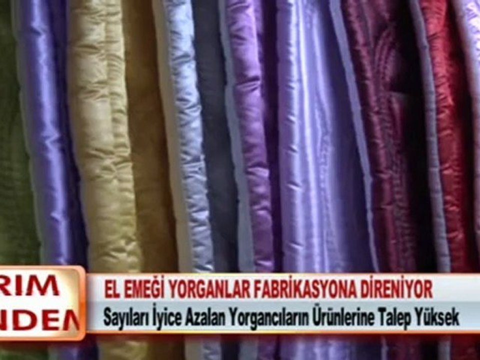 EL EMEĞİ YORGANLAR FABRİKASYONA DİRENİYOR  09 04 2012