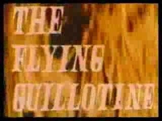The Flying Guillotine