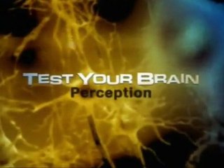 National Geographic: Test Your Brain Episode 2 - Perception