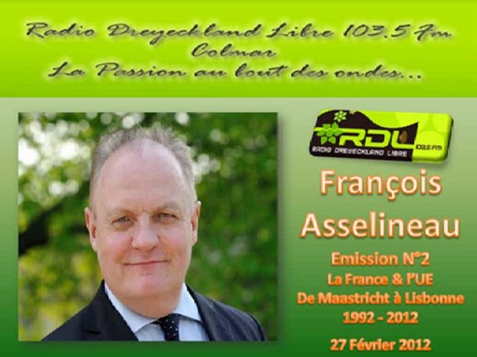 François Asselineau: "La France & l'UE de Maastricht à Lisbonne:1992 - 2012" - N° 02 - 27/02/2012