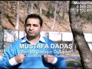 Mustafa Dadaş - Ben Bir Dadaşın Oğluyam