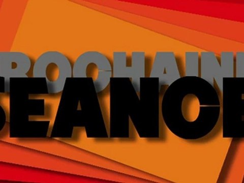 PROCHAINE SEANCE - A PAS DE LOUP