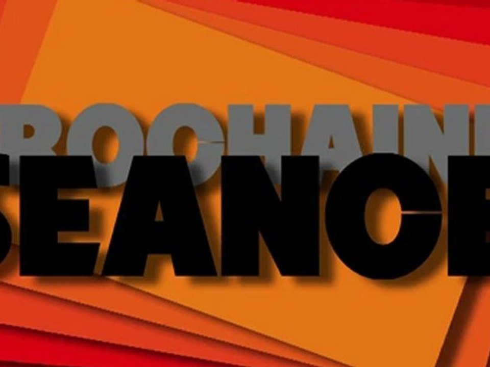 PROCHAINE SEANCE - A PAS DE LOUP