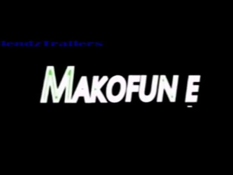 MAKOFUN E TRAILER
