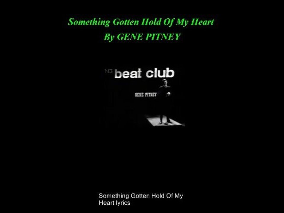 Gene Pitney  Something Gotten Hold Of My Heart