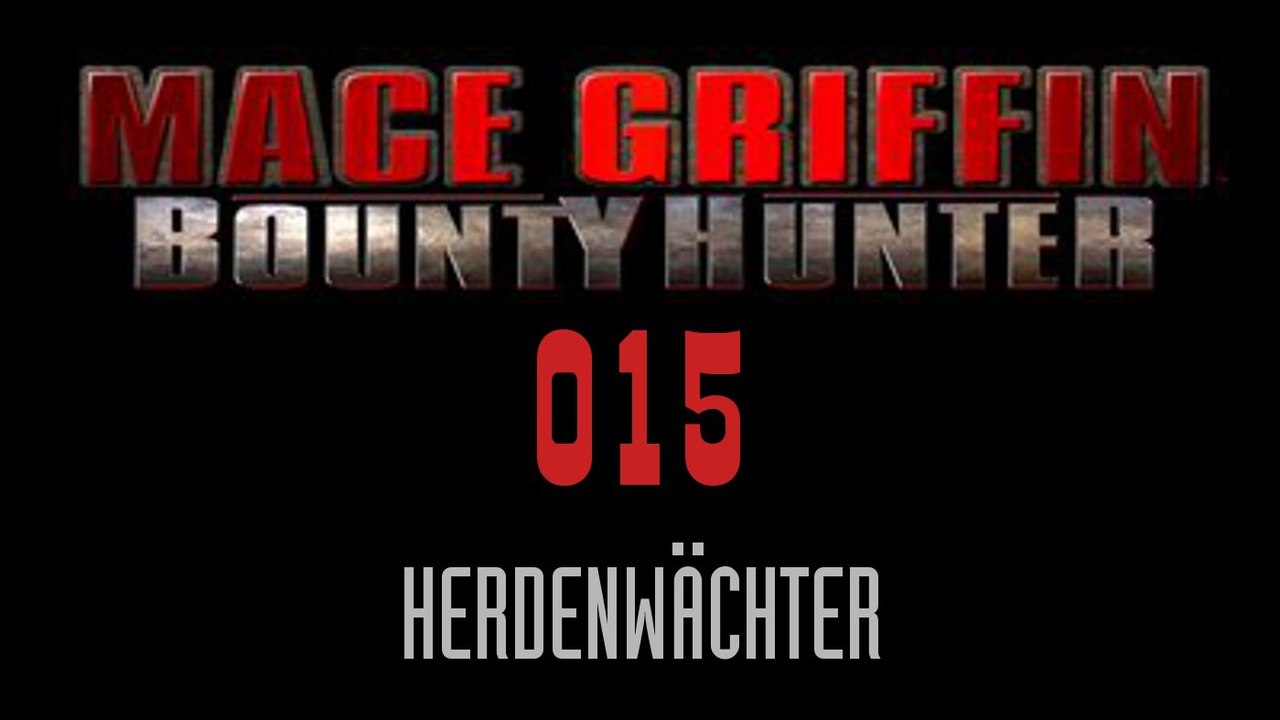 Let's Play Mace Griffin: Bounty Hunter - #015 - Herdenwächter